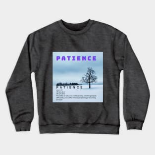 PATIENCE Crewneck Sweatshirt